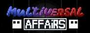 Multiversal Affairs System Requirements