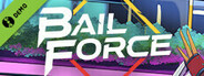 Bail Force Demo