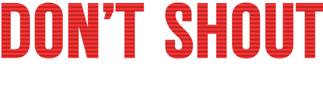 Don't Shout Together Logo
