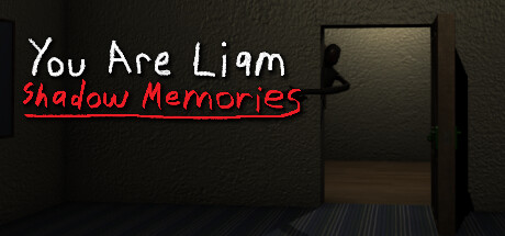 You Are Liam: Shadow Memories PC Specs