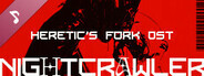 Heretic's Fork Soundtrack. Nightcrawler - Perverse Visionary Collection