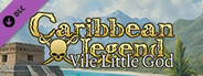 Caribbean Legend - Vile Little God