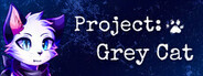 Project Grey Cat