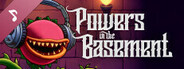 Powers in the Basement Soundtrack