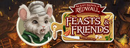 The Lost Legends of Redwall: Feasts & Friends