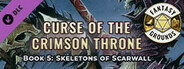 Fantasy Grounds - Pathfinder(R) for Savage Worlds: Curse of the Crimson Throne - Book 5: Skeletons of Scarwall