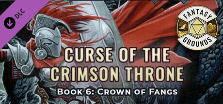 Fantasy Grounds - Pathfinder(R) for Savage Worlds: Curse of the Crimson Throne - Book 6: Crown of Fangs cover art