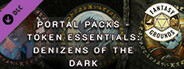 Fantasy Grounds - Portal Packs - Token Essentials: Denizens of the Dark