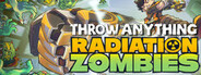 Throw Anything : Radiation Zombies System Requirements