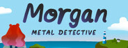 Morgan: Metal Detective