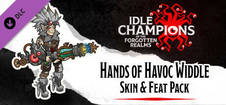 Idle Champions - Hands of Havoc Widdle Skin & Feat Pack cover art