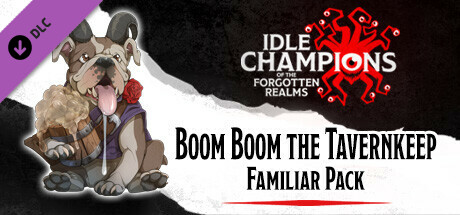 Idle Champions - Boom Boom the Tavernkeep Familiar Pack cover art