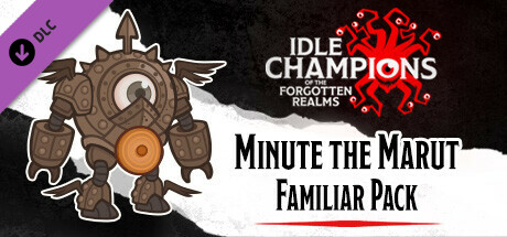 Idle Champions - Minute the Marut Familiar Pack cover art