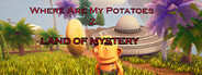 Where are my potatoes 2: Land Of Mystery System Requirements