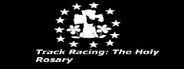 Track Racing: The Holy Rosary