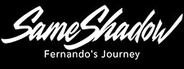 SameShadow: Fernando's Journey System Requirements