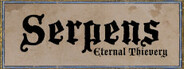 Serpens: Eternal Thievery System Requirements