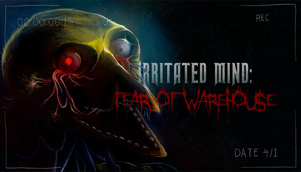 Irritated Mind: Fear of Warehouse