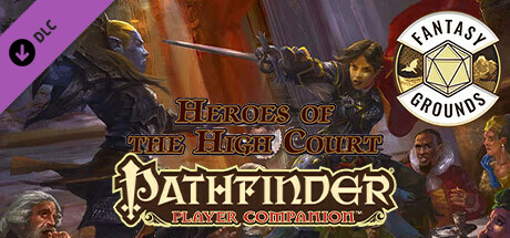 Fantasy Grounds - Pathfinder RPG - Pathfinder Companion: Heroes of the High Court cover art