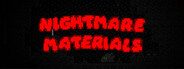 Nightmare Materials