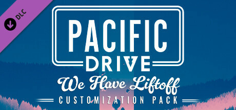 Pacific Drive: We Have Liftoff Customization Pack cover art