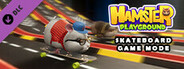 Hamster Playground - Skateboard Game Mode