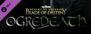 Realms of Arkania: Blade of Destiny - Ogredeath DLC