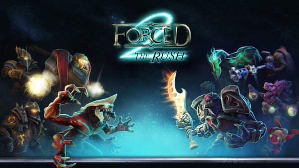 FORCED 2: The Rush
