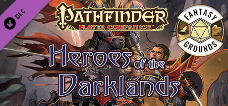 Fantasy Grounds - Pathfinder RPG - Pathfinder Companion: Heroes of the Darklands cover art