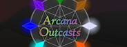 Arcana Outcasts