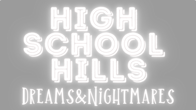 High School Hills: Dreams & Nightmares Logo