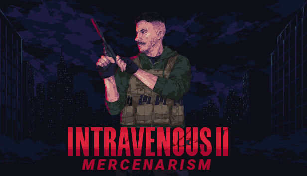Intravenous 2: Mercenarism