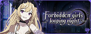 Forbidden girl's looping night