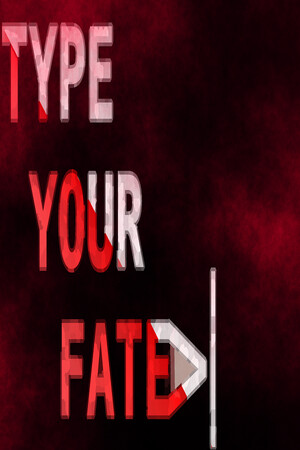 Type Your Fate.