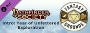 Fantasy Grounds - Pathfinder Society Intro: Year of Unfettered Exploration