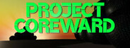 Project Coreward System Requirements