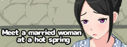 Meet a married woman at a hot spring System Requirements