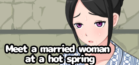 Meet a married woman at a hot spring PC Specs
