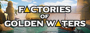 Factories of Golden Waters System Requirements