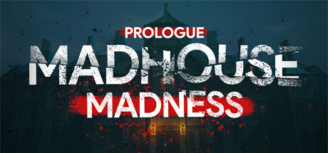Madhouse Madness Prologue PC Specs