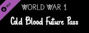 Cold Blood Future Pass