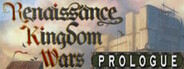 Renaissance Kingdom Wars - Prologue