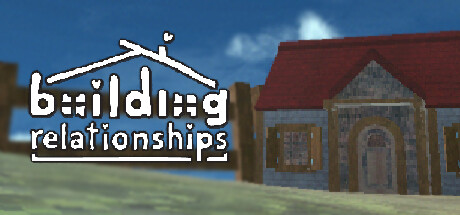 Building Relationships Prelude: a game where you play as a house on a date cover art