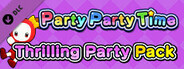 Party Party Time - Thrilling Party Pack
