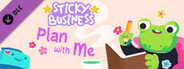 Sticky Business: Plan With Me