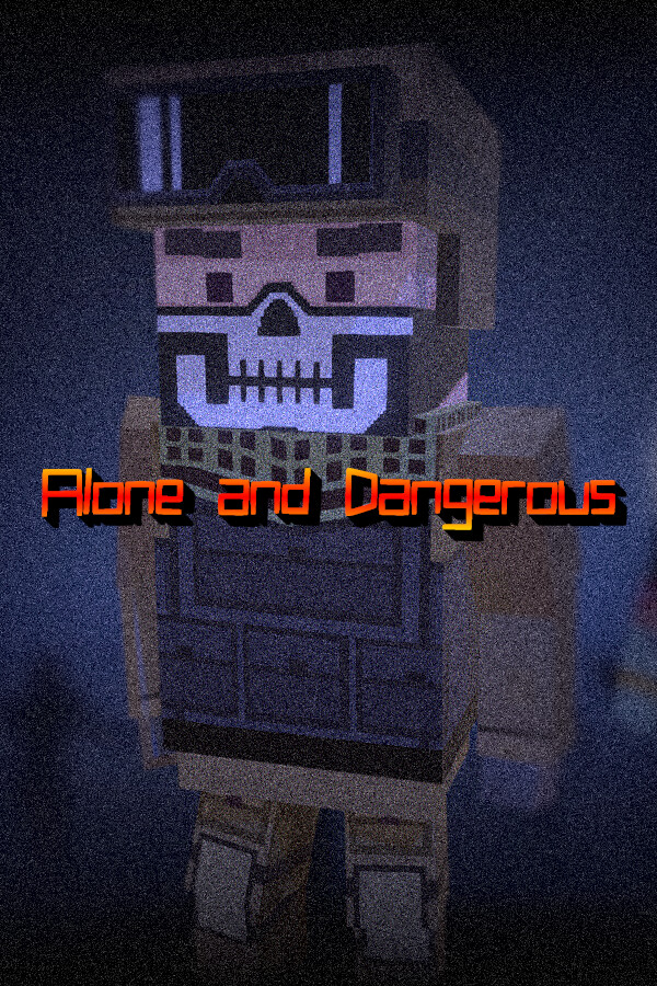 Alone and Dangerous for steam