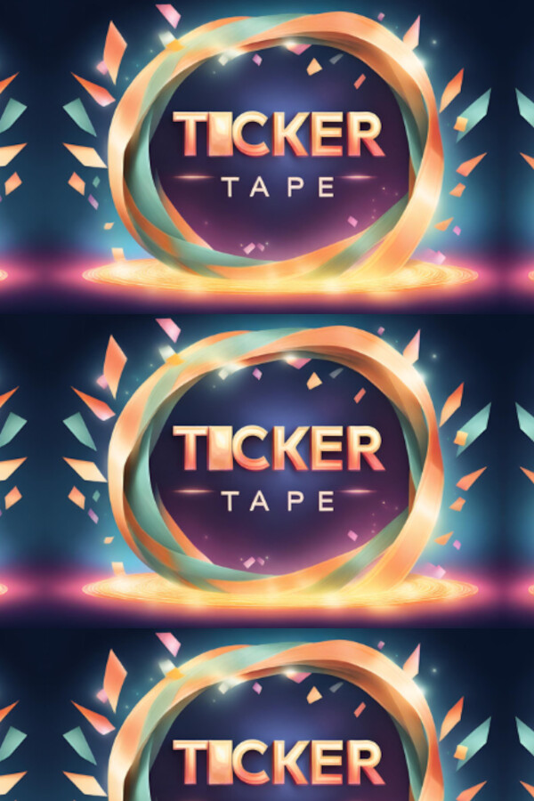 Ticker Tape for steam Ticker Tape for steam