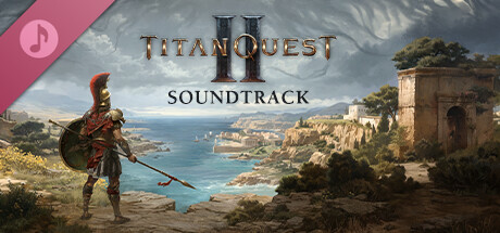 View Titan Quest II Soundtrack on IsThereAnyDeal