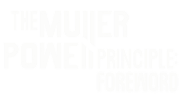 THE MULLER-POWELL PRINCIPLE: Foreword Logo