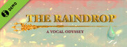 The Raindrop: A Vocal Odyssey Demo